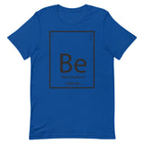Be-Element Unisex T-Shirt